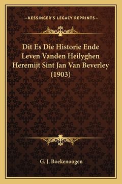 portada Dit Es Die Historie Ende Leven Vanden Heilyghen Heremijt Sint Jan Van Beverley (1903)