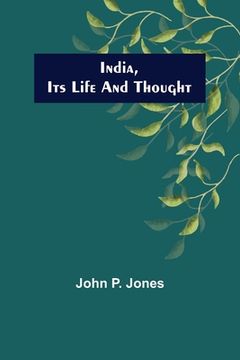portada India, Its Life and Thought (en Inglés)
