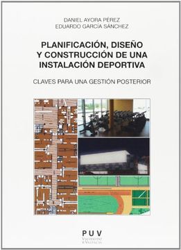 Planificación, diseño y construcción de una instalación deportiva (Fora de Col·lecció)