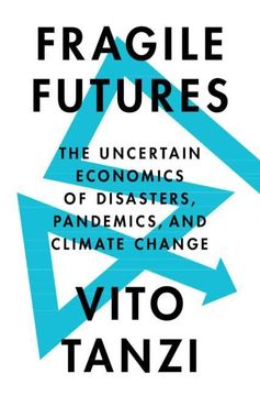 portada Fragile Futures: The Uncertain Economics of Disasters, Pandemics, and Climate Change (en Inglés)