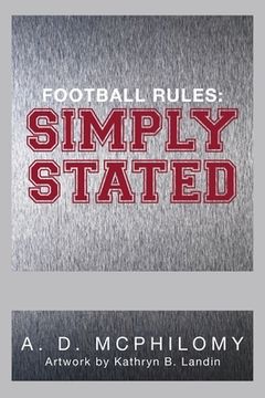 portada Football Rules: Simply Stated (en Inglés)
