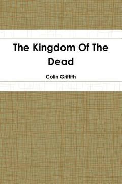 portada The Kingdom Of The Dead (in English)