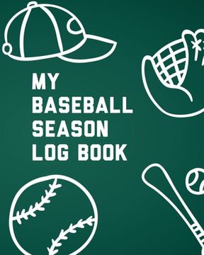 portada My Baseball Season Log Book: For Players Team Sport Coach's Focus (en Inglés)
