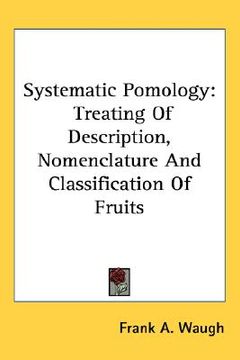 portada systematic pomology: treating of description, nomenclature and classification of fruits (in English)