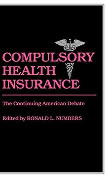 portada Compulsory Health Insurance: The Continuing American Debate (en Inglés)
