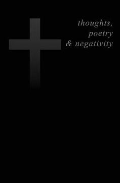 portada Thoughts, poetry and negativity (en Inglés)