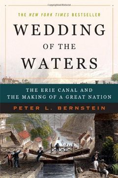 wedding of the waters,the erie canal and the making of a great nation (en Inglés)