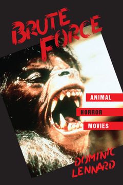 portada Brute Force: Animal Horror Movies (en Inglés)