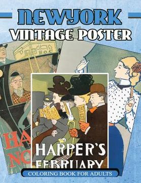 portada New York Vintage Poster Coloring Book For Adults: 1890s - 1907s Poster Classic coloring Book (en Inglés)