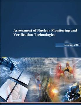 portada Assessment of Nuclear Monitoring and Verification Technologies (en Inglés)