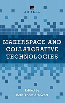 portada Makerspace and Collaborative Technologies: A Lita Guide (Lita Guides) 