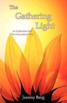 portada the gathering light: an exploration into the incarnational way (in English)