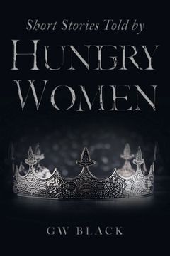 portada Short Stories Told by Hungry Women (en Inglés)