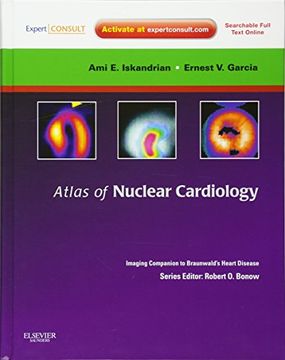 portada Atlas of Nuclear Cardiology: Imaging Companion to Braunwald's Heart Disease: Expert Consult - Online and Print (en Inglés)