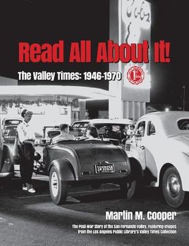 portada Read All About It!: The Valley Times: 1946-1970 (en Inglés)