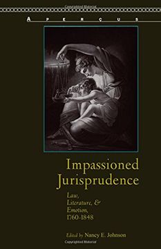 portada Impassioned Jurisprudence: Law, Literature, and Emotion, 1760-1848 (Apercus: Histories Texts Cultures)