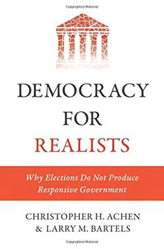 portada Democracy for Realists: Why Elections do not Produce Responsive Government: 1 (Princeton Studies in Political Behavior) 