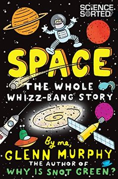 portada Space: The Whole Whizz-Bang Story (Science Sorted) (in English)