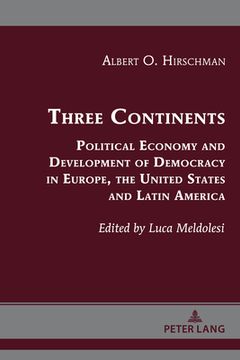 portada Three Continents: Political Economy and Development of Democracy in Europe, the United States and Latin America (in English)