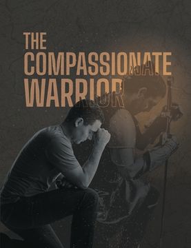 portada The Compassionate Warrior (en Inglés)