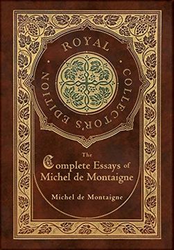 portada The Complete Essays of Michel de Montaigne (Case Laminate Hardcover With Jacket) (en Inglés)