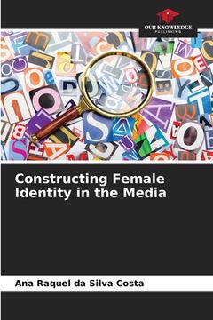 portada Constructing Female Identity in the Media