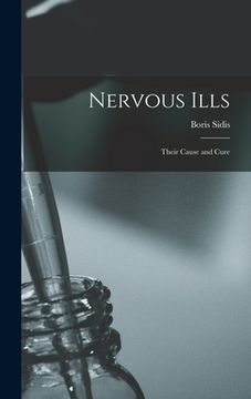 portada Nervous Ills: Their Cause and Cure (en Inglés)