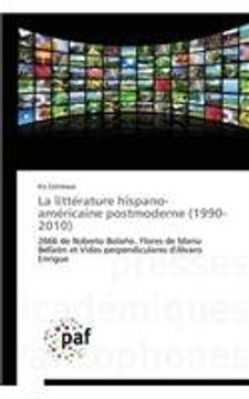 portada La littérature hispano-américaine postmoderne (1990-2010)
