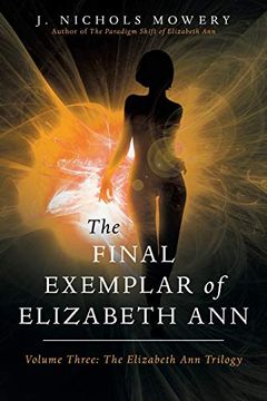 portada The Final Exemplar of Elizabeth Ann: Volume Three: The Elizabeth ann Trilogy 