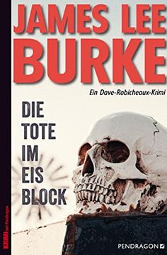 portada Die Tote im Eisblock: Ein Dave Robicheaux-Krimi, Band 19