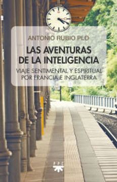 portada Aventuras de la Inteligencia, las Viaje Sentimental y Espiritual por Francia e Inglaterra