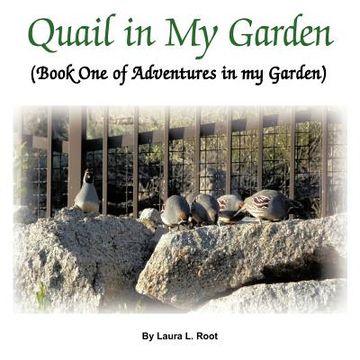 portada quail in my garden: book one of adventures in my garden (in English)