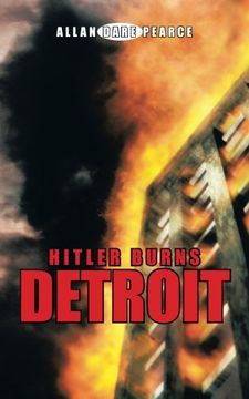 portada Hitler Burns Detroit (en Inglés)