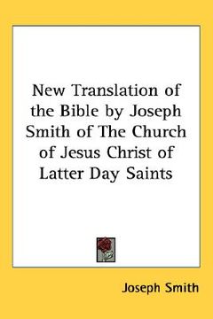 portada new translation of the bible by joseph smith of the church of jesus christ of latter day saints (en Inglés)