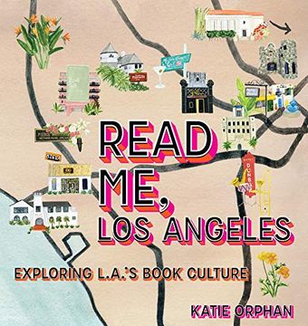 portada Read me, los Angeles: Exploring L. An 's Book Culture (in English)