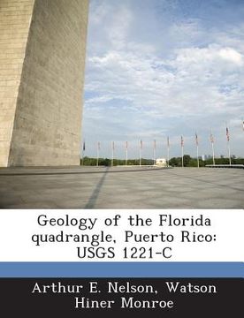 portada Geology of the Florida Quadrangle, Puerto Rico: Usgs 1221-C (en Inglés)
