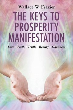 portada The Keys To Prosperity Manifestation (en Inglés)