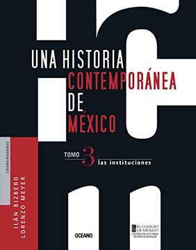 portada Una Historia Contemporanea de Mexico: Las Instituciones
