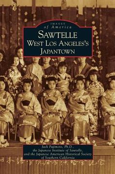 portada Sawtelle: West Los Angeles's Japantown (en Inglés)