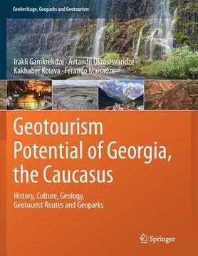 portada Geotourism Potential of Georgia, the Caucasus: History, Culture, Geology, Geotourist Routes and Geoparks (in English)