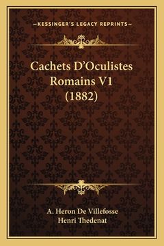 portada Cachets D'Oculistes Romains V1 (1882) (en Francés)