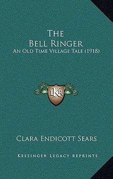 portada the bell ringer: an old time village tale (1918) (en Inglés)
