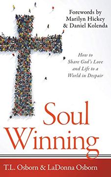 portada Soul Winning: How to Share God's Love and Life to a World in Despair (in English)