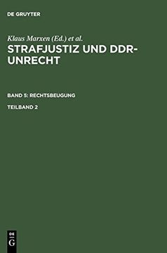 portada Strafjustiz und Ddr-Unrecht. Band 5: Rechtsbeugung. Teilband 2: Dokumentation: Rechtsbeugung - Teilband 2 Band 5 (en Alemán)