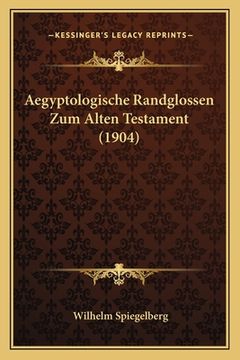 portada Aegyptologische Randglossen Zum Alten Testament (1904) (in German)