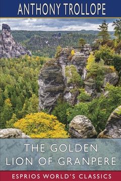 portada The Golden Lion of Granpere (Esprios Classics) (en Inglés)