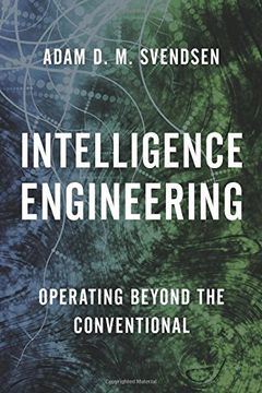 portada Intelligence Engineering: Operating Beyond the Conventional (Security and Professional Intelligence Education Series)