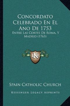 portada Concordato Celebrado en el ano de 1753: Entre las Cortes de Roma, y Madrid (1763)