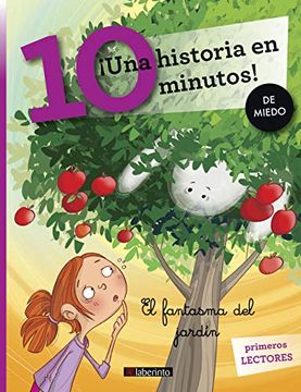 portada Una Historia en 10 Minutos! El Fantasma del Jardín (Tres Pasos) (in Spanish)