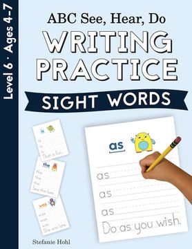 portada ABC See, Hear, Do Level 6: Writing Practice, Sight Words (en Inglés)